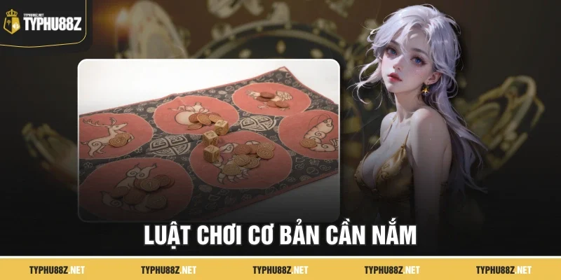 Luật chơi cơ bản cần nắm